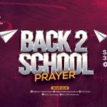 BACK TO SCHOOL PRAYER SERVICE